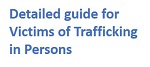 Detailed guide for Victims of Trafficking in Persons